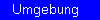 Unsere Umgebung